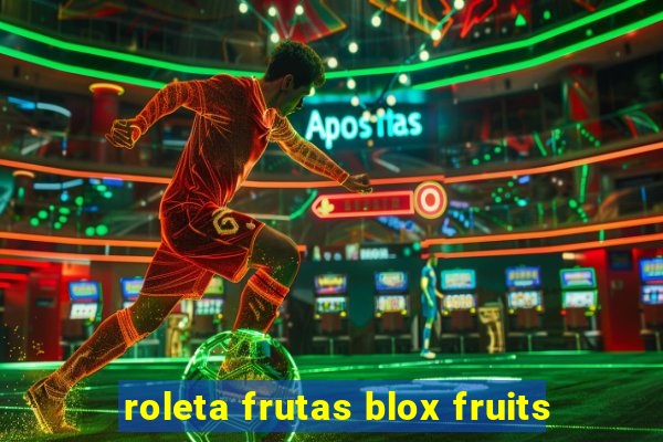 roleta frutas blox fruits